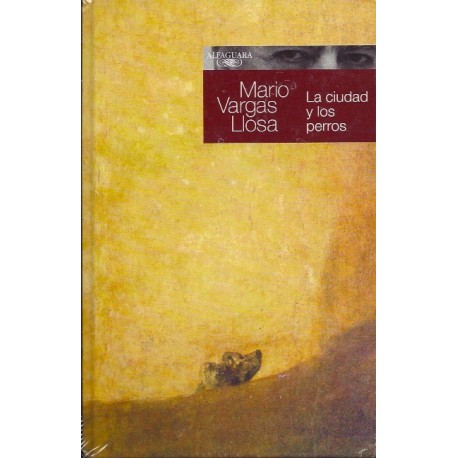 La Ciudad y los Perros - Mario Vargas Llosa Ed. Alfaguara / Pérou